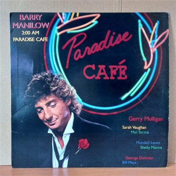 BARRY MANILOW – 2:00 AM PARADISE CAFE (1984) - LP 2.EL PLAK