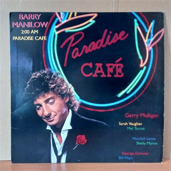 BARRY MANILOW – 2:00 AM PARADISE CAFE (1984) - LP 2.EL PLAK