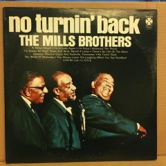 MILLS BROTHERS - NO TURNIN' BACK 2.EL PLAK