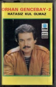 ORHAN GENCEBAY - 2 / HATASIZ KUL OLMAZ (1986) KERVAN PLAKÇILIK KASET 2.EL