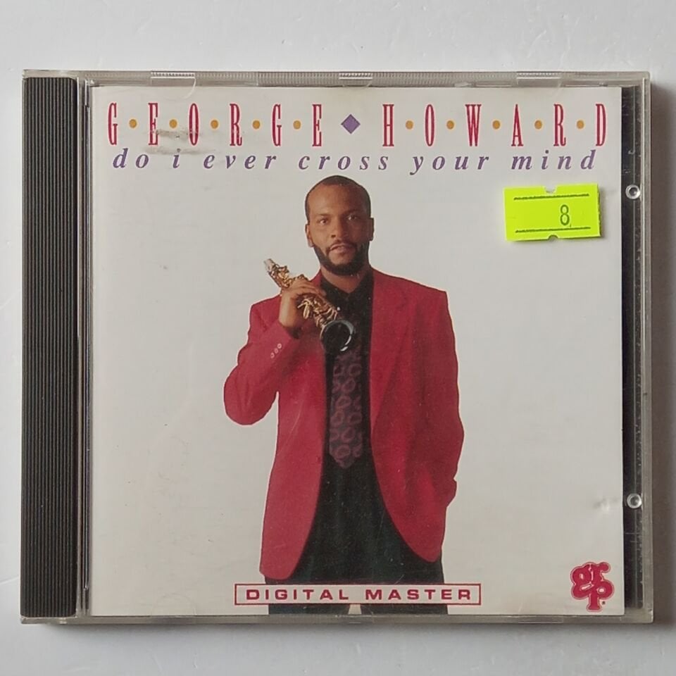 GEORGE HOWARD – DO I EVER CROSS YOUR MIND (1992) - CD 2.EL