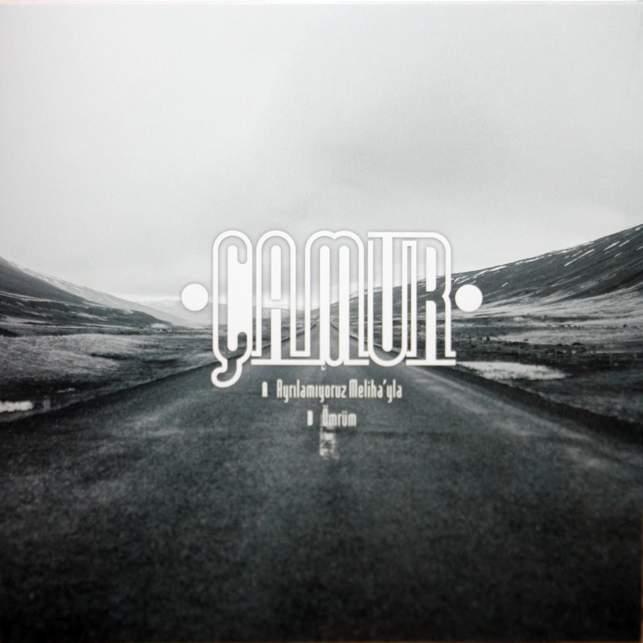 ÇAMUR - AYRILAMIYORUZ MELİHA'YLA/ÖMRÜM  (2017) 7'' 45 DEVİR SIFIR