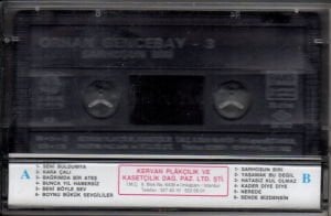 ORHAN GENCEBAY - 3 / SARHOŞUN BİRİ (1986) KERVAN PLAKÇILIK KASET 2.EL