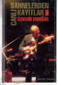 ÖZDEMİR ERDOĞAN - SAHNELERDEN CANLI KAYITLAR (2004) - KASET AMBALAJINDA SIFIR