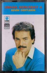 ORHAN GENCEBAY - 4 / BENİM DERTLERİM (1987) KERVAN PLAKÇILIK KASET 2.EL