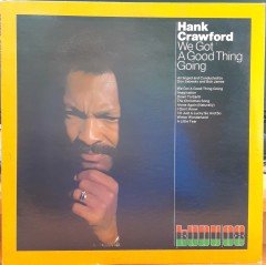 HANK CRAWFORD - WE GOT A GOOD THING GOING (1972) - PLAK 2.EL