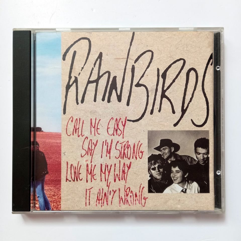 RAINBIRDS – CALL ME EASY SAY I'M STRONG LOVE ME MY WAY IT AIN'T WRONG (1989) - CD 2.EL
