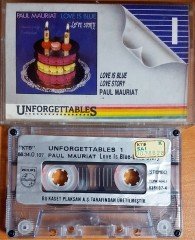 UNFORGETTABLES 1 / PAUL MAURIAT - LOVE IS BLUE / LOVE STORY (1988) PLAKSAN KASET 2.EL