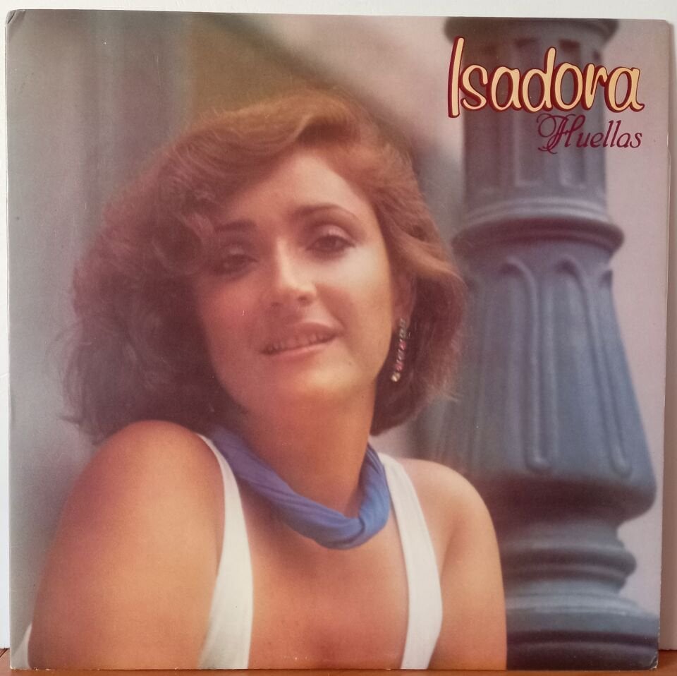 ISADORA – HUELLAS (1985) - LP 2.EL PLAK