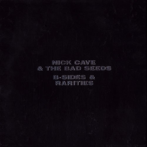NICK CAVE & THE BAD SEEDS - B SIDES & RARITIES (2005) - 3CD BOX 2.EL