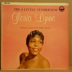 GLORIA LYNNE - TRY A LITTLE TENDERNESS (1960) - LP VOCAL JAZZ 2.EL PLAK