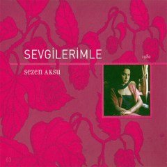 SEZEN AKSU - SEVGİLERİMLE (1980) - CD DIGIPACK SIFIR