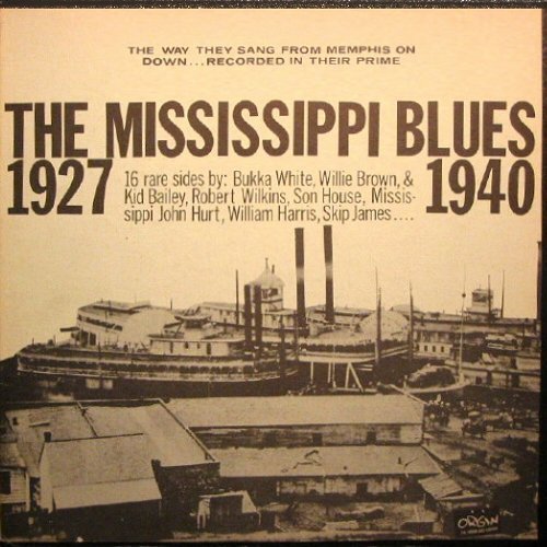 MISSISSIPPI BLUES 1927 - 1940 BUKKA WHITE, WILLIE BROWN, ROBERT WILKINS, MISSISSIPPI JOHN HURT... - LP SIFIR