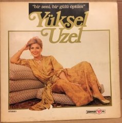 YÜKSEL UZEL - BİR SENİ, BİR GÜLÜ ÖPTÜM 1983 2.EL PLAK