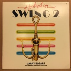 HOOKED ON SWING 2 LARRY ELGART 2.EL PLAK