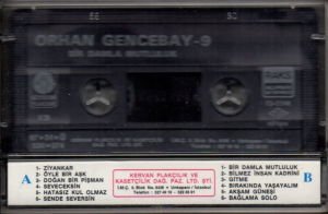 ORHAN GENCEBAY - 9 / BİR DAMLA MUTLULUK (1987) KERVAN PLAKÇILIK KASET 2.EL
