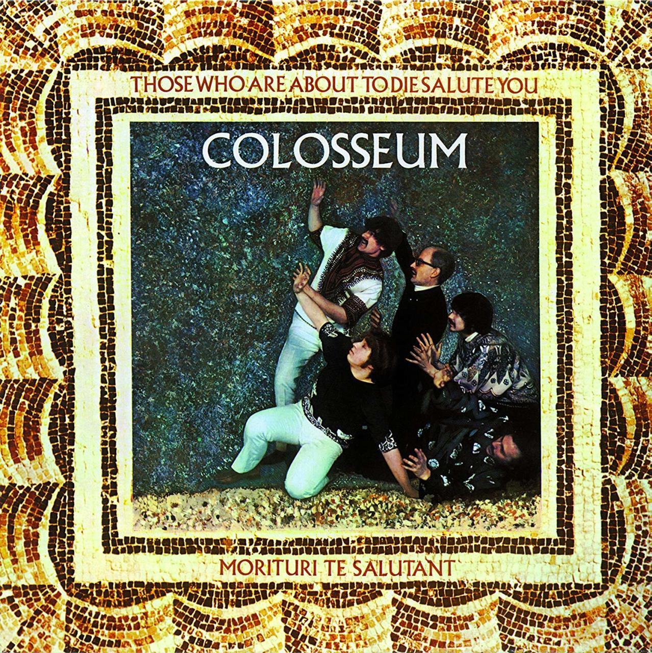 COLOSSEUM - THOSE WHO ARE ABOUT TO DIE SALUTE YOU (1969) - PLAK SIFIR