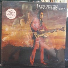 JOHN ENTWISTLE - TOO LATE THE HERO (1981) - SIFIR PLAK