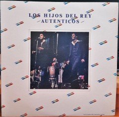 LOS HIJOS DEL REY - AUTENTICOS (1979) - PLAK 2.EL