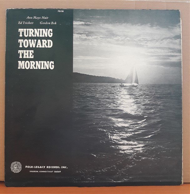 TURNING TOWARD THE MORNING / ANN MAYO MUIR, ED TRICKETT, GORDON BOK (1975) - LP 2.EL PLAK
