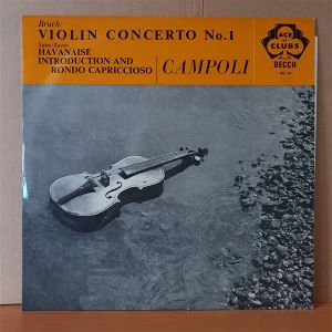 CAMPOLI / BRUCH: VILOIN CONCERTO NO.1 / SAINT SAENS: HAVANAISE, INTRODUCTION AND RONDO CAPRICCIOSO - LP 2.EL PLAK