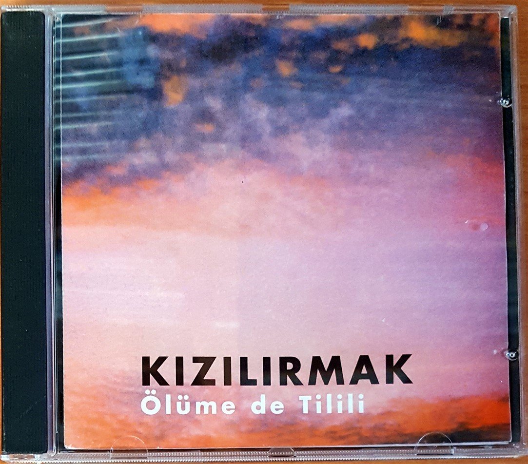 KIZILIRMAK - ÖLÜME DE TİLİLİ CD 2.EL