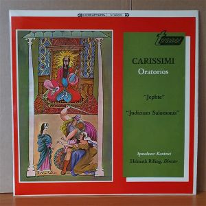 CARISSIMI: ORATORIOS / JEPHTE, JUDICIUM SALOMONIS / SPANDAUER KANTOREI, HELMUTH RILLING (1966) - LP 2.EL PLAK