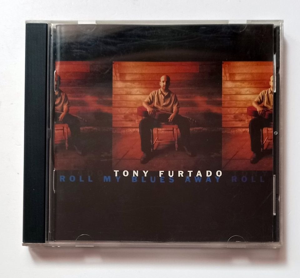 TONY FURTADO – ROLL MY BLUES AWAY (1997) - CD 2.EL
