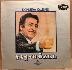 YAŞAR ÖZEL - DOKUNMA KALBİME 1976 2.EL PLAK