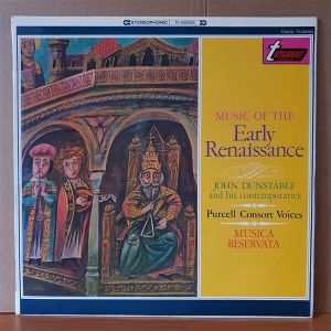 MUSIC OF THE EARLY RENAISSANCE / JOHN DUNSTABLE AND HIS CONTEMPORARIES / PURCELL CONSORT VOICES (1967) - LP 2.EL PLAK