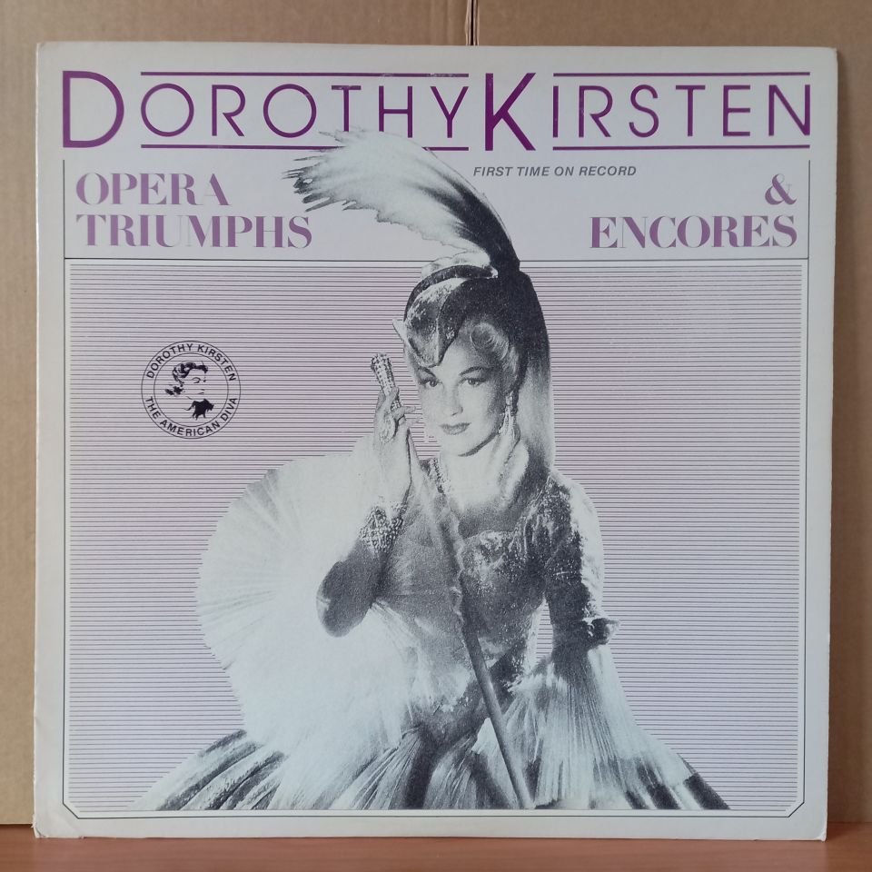 DOROTHY KIRSTEN – OPERA TRIUMPHS & ENCORES / VERDI, PUCCINI, GOUNOD, DEBUSSY, MASSENET, LEONCAVALLO (1982) - LP 2.EL PLAK