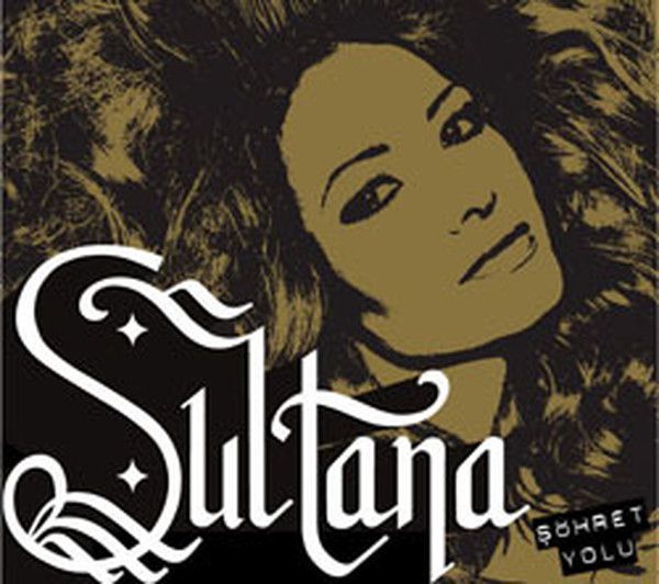 SULTANA - ŞÖHRET YOLU (2008) - CD SIFIR