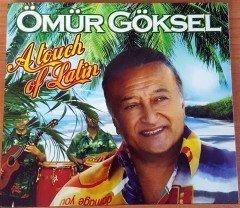 ÖMÜR GÖKSEL - A TOUCH OF LATIN CD 2.EL