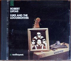 ROBERT LUCAS - LUKE AND THE LOCOMOTIVES (1991) AUDIOQUEST MUSIC CD 2.EL
