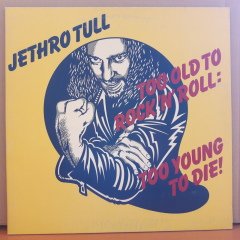 JETHRO TULL - TOO OLD TO ROCK 'N' ROLL: TOO YOUNG TO DIE (1976) - PLAK 2.EL