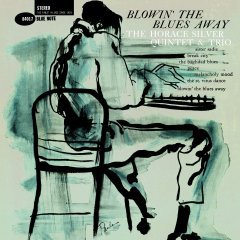 HORACE SILVER - BLOWIN' THE BLUES AWAY (1959) - LP SIFIR
