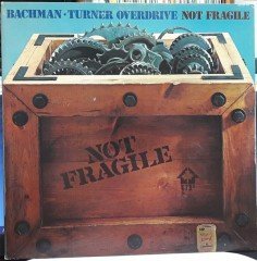 BACHMAN TURNER OVERDRIVE - NOT FRAGILE (1974) 2.EL PLAK