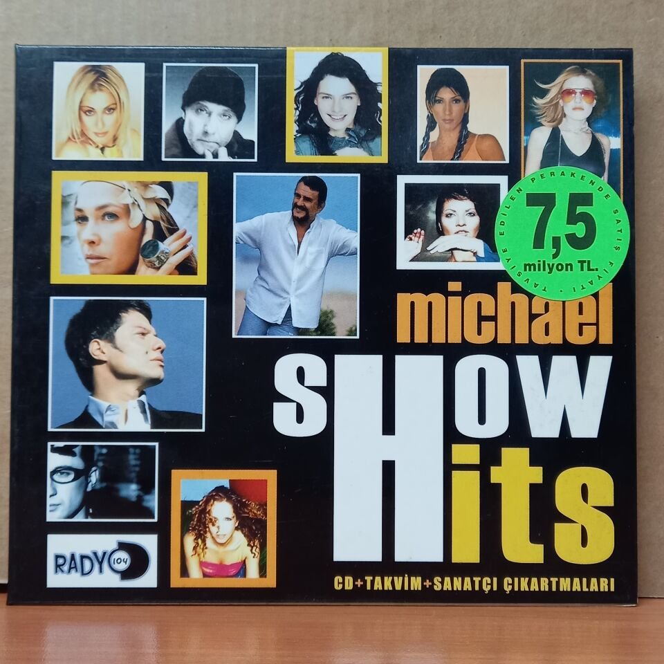 MICHAEL SHOW HITS / İLHAN ŞEŞEN, MİRKELAM, HANDE YENER, GÖKSEL, YONCA LODİ, LEVENT YÜKSEL, SERTAB ERENER (2003) - CD 2.EL
