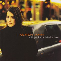 KEREN ANN - LA BIOGRAPHIE DE LUKE PHILIPSEN (2000) - CD 2.EL