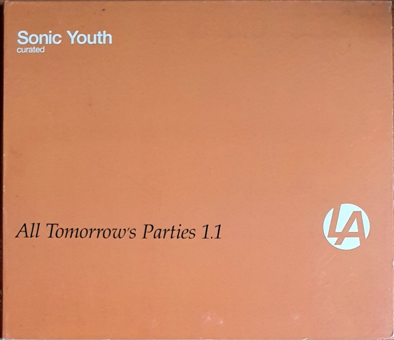 SONIC YOUTH CURATED - ALL TOMORROW'S PARTIES 1.1 / UNWOUND, STEREOLAB, PAPA M, DEAD C, BOREDOMS, CAT POWER, KEVIN DRUMM (2001) - CD ATPR 2.EL