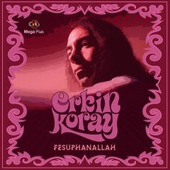 ERKİN KORAY - FESUPHANALLAH - LP COMPILATION 180GR 2021 BASIM SIFIR PLAK