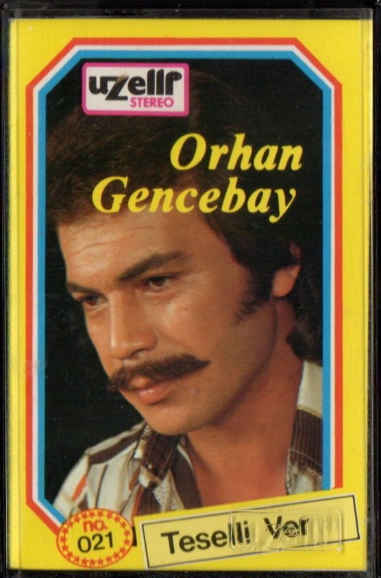 ORHAN GENCEBAY - TESELLİ VER (1987) UZELLİ KASET 2.EL