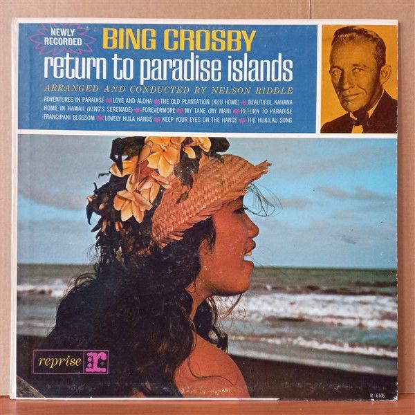 BING CROSBY – RETURN TO PARADISE ISLANDS (1964) - LP 2.EL PLAK