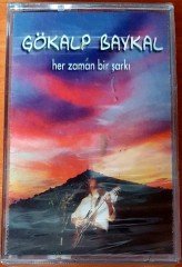 GÖKALP BAYKAL - HER ZAMAN BİR ŞARKI KASET SIFIR