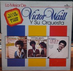 VICTOR WAILL - LO MEJOR DE... (1984) - PLAK 2.EL