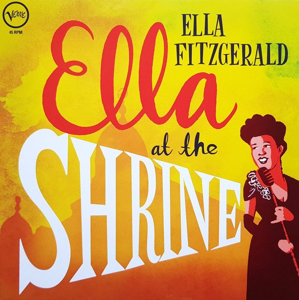 ELLA FITZGERALD - ELLA AT THE SHRINE - LP 45 RPM 2018 EDITION SIFIR PLAK