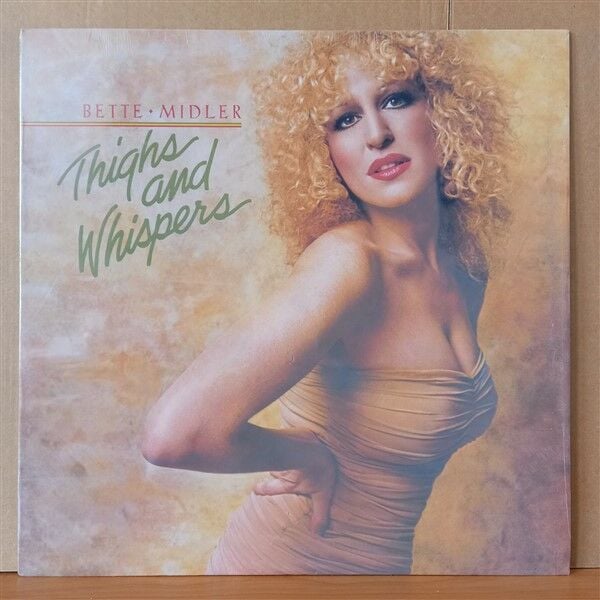 BETTE MIDLER – THIGHS AND WHISPERS (1979) - LP DÖNEM BASKISI SIFIR PLAK