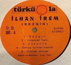 İLHAN İREM - BEZGİN 1981 2.EL PLAK
