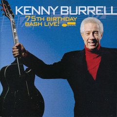 KENNY BURRELL - 75. BIRTHDAY BASH LIVE - CD 2.EL