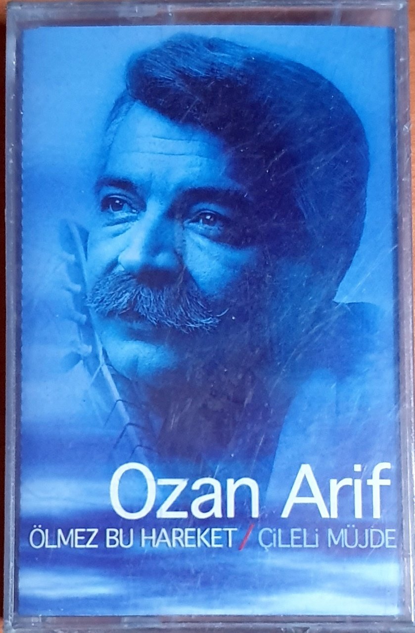 OZAN ARİF - ÖLMEZ BU HAREKET / ÇİLELİ MÜJDE (2000) - KASET SELÇUKLU MÜZİK SIFIR